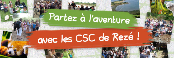 Partez à l'aventure avec les CSC de Rezé